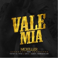 Vale Mia (feat. Ch12) - Single - MC Killer, Totoy El Frio & Dante Damage
