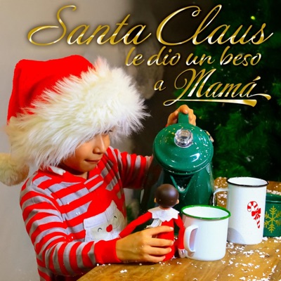Santa Claus le dio un beso a mamá - Single