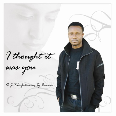 I Thought It Was You (feat. Ty Francis) - Single