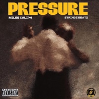 Pressure (feat. Stringz Beatz) - Single - Miles Caliph