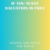 If You Want Salvation Is Free