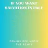 If You Want Salvation Is Free