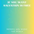 If You Want Salvation Is Free