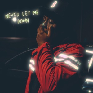 Never Let Me Down - Single