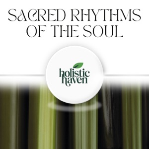 Sacred Rhythms of the Soul