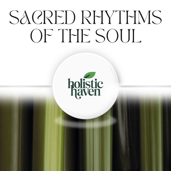 Sacred Rhythms of the Soul