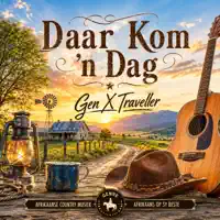 Daar kom 'n dag — Gen X Traveller