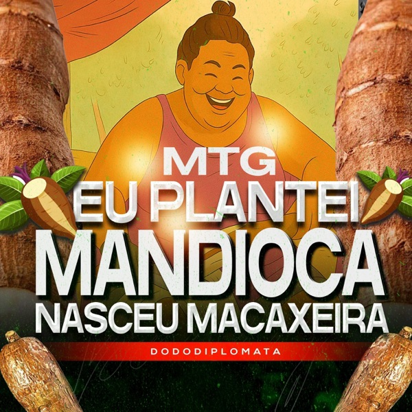 MTG EU PLANTEI MANDIOCA nasceu macaxeira (MTG Meme)