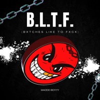 BLTF - Single - Maddd Boyyy