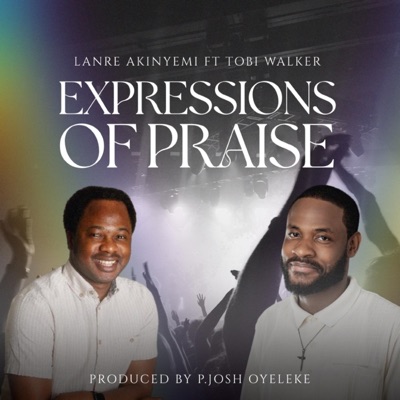 Expressions of Praise (feat. Tobi Walker) - Single