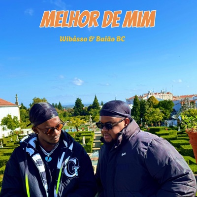 Melhor De Mim (Wibásso & Baião BC) - Single