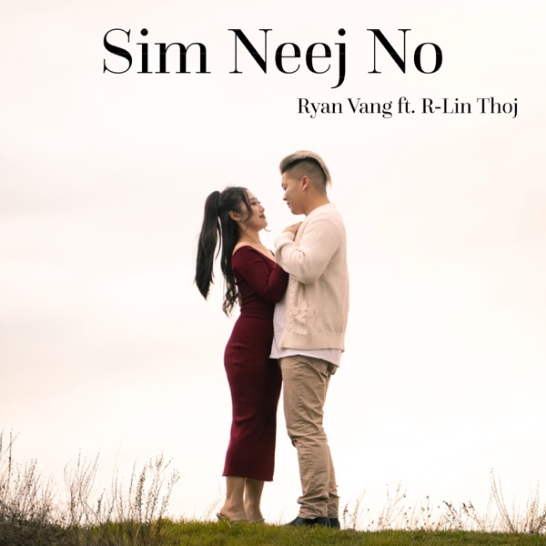 Sim Neej No (feat. R-Lin Thoj)