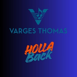 Holla Back Varges Thomas