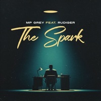 The Spark (feat. Rudiger) - Single - MP Grey