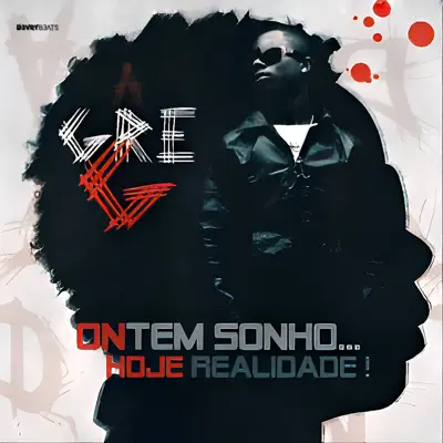 Listen to Ontem Sonho... Hoje Realidade! by Agre G