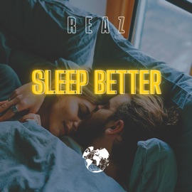 Sleep Better Reaz