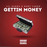 Gettin Money (feat. Baby Largo) - Single - Lil Karma