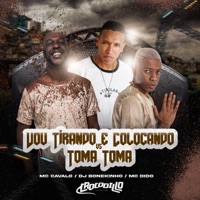 Vou Tirando e Colocando Vs Vai Toma Toma - Single - DJ BONEKINHO, Mc Cavalo & Mc Dido