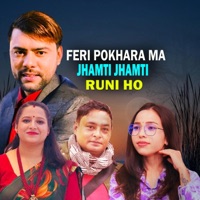 Feri Pokhara Ma Jhamti Jhamti Runi Ho (feat. Kamala Pokharel, Bishnu Khatri & Sarita Sunar) - Single - Purshottam Gaire
