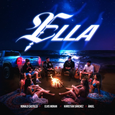Ella (feat. Elvis Moran, Ángel Guevara & Khristian Sanchez) - Single