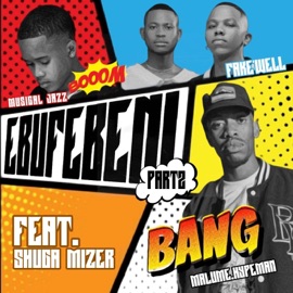 Ebufebeni Pt. 2 (feat. Shuga Mizer) malume.hypeman, Fake'well & Musical Jazz