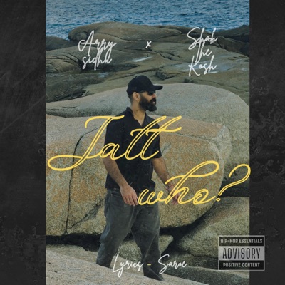 Jatt who? Arry sidhu (feat. Shab the kosh) - Single