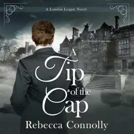 A Tip of the Cap: The London League, Book 3 (Unabridged)