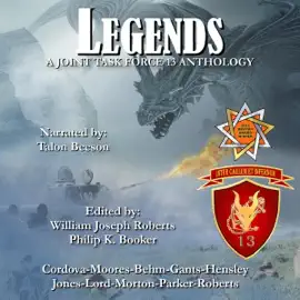 Legends: A Joint Task Force 13 Anthology: Joint Task Force 13, Book 6 (Unabridged)