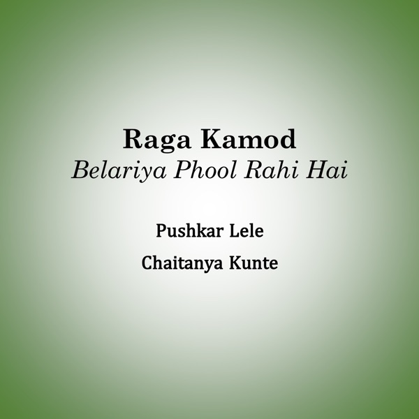 Raga Kamod - Belariya Phool Rahi Hai