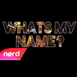 What's My Name NerdOut