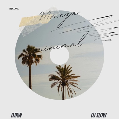 MEGA MINIMAL (feat. Dj Slow) - Single