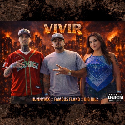 VIVIR (feat. Big Julz & FAMOUS FLAKO) - Single