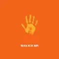 WAS ICH BIN