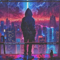 CALLING SHOTS AGAIN (The Italian Job Remix ELECTRONIC) - Single - A.R Tokin'