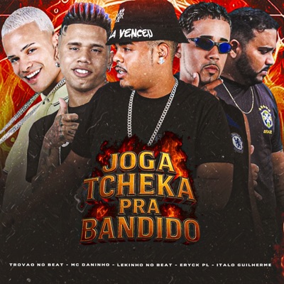 Joga Tcheka pra Bandido - Single