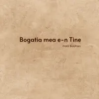 Bogatia Mea E-N Tine — Fratii Bolohan