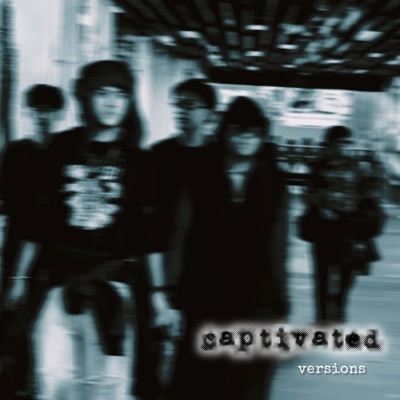 Captivated: Versions (feat. The Rock Vampirez) - Single