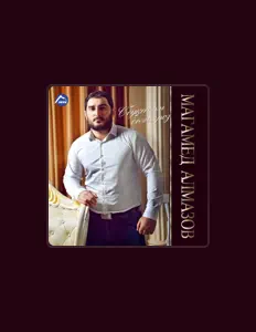 Poslechněte si interpreta Магамед Алмазов, sledujte hudební videa, přečtěte si životopis, podívejte se na data turné a další informace.