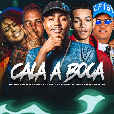 Cala a Boca (feat. Eo Bruxo Loko) - Single