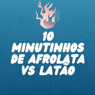 10 Minutinhos de Afrolata Vs Latão (feat. MC Negritin, Mc G7 & MC VN RJ) - EP