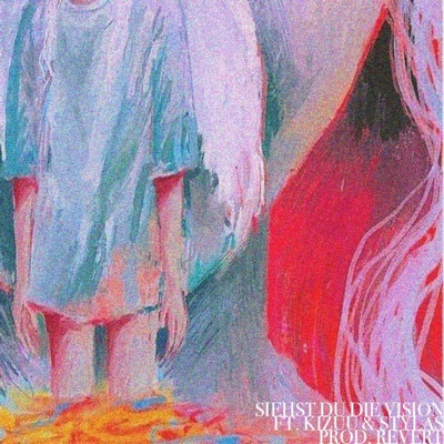 siehst du die vision (feat. kizuu & stylas) - Single