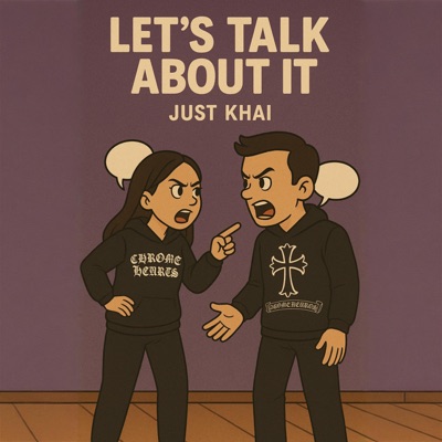 Let's Talk About It (feat. Just Khai) - Single