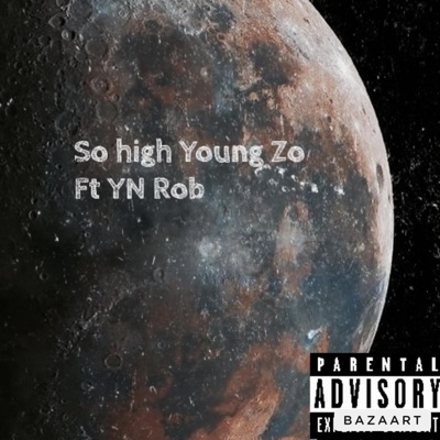 So High Young Zo Ft YN Rob - Single
