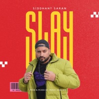 Slay - Single - Siddhant Saran