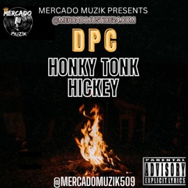 Honky Tonk Hickey (feat. DPC) MERCADO MUZIK