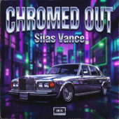 CHROMED OUT