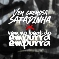 VEM CREMOSA SAFADINHA X VEM NO BEAT DO EMPURRA - Single - DJ PH CALVIN