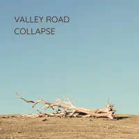 Collapse — Valley Road