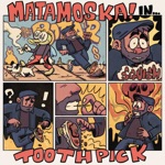 Matamoska! - Toothpick