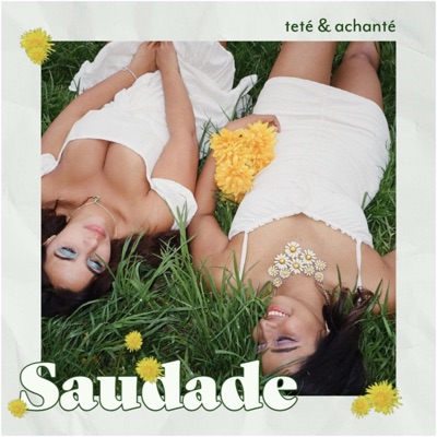 Saudade (feat. teté & Achanté) - Single